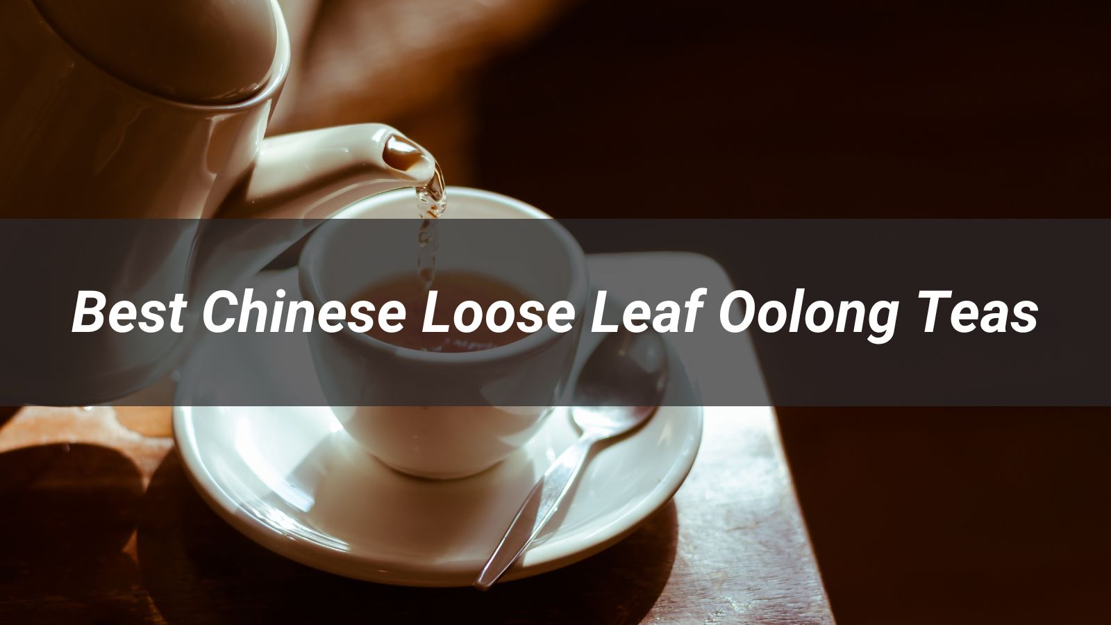 Top 20 Chinese Loose Leaf Oolong Teas for 2025